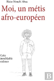 Moi, Un Métis Afro-Européen