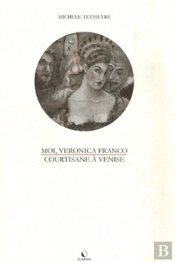 Bertrand.pt - Moi, Veronica Franco, Courtisane A Venise