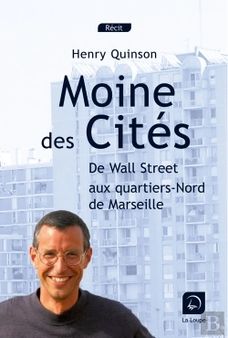 Bertrand.pt - Moine Des Cités ; De Wall Street Aux Quartiers-Nord De Marseille