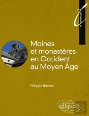 Moines Et Monastères Au Moyen Âge