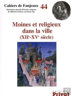Bertrand.pt - Moines Et Religieux Dans La Ville ; Xii-Xv Siècle