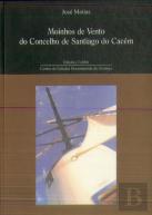 Moinhos de Vento do Conselho de Santiago do Cacém