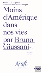 Moins D'Amérique Dans Nos Vies : Face À L'Ia, L'Urgence D'Une Souveraineté Numérique