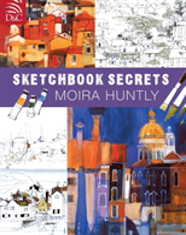 Moira Huntly'S Sketchbook Secrets