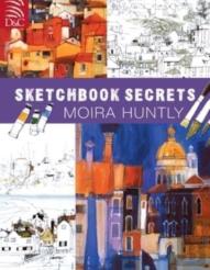 Moira Huntly'S Sketchbook Secrets