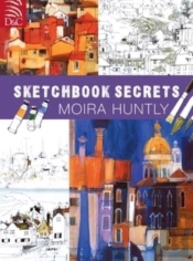 Moira Huntly'S Sketchbook Secrets
