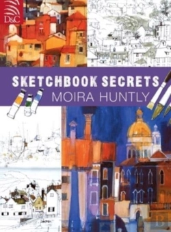 Bertrand.pt - Moira Huntly'S Sketchbook Secrets