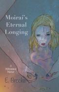 Moirai'S Eternal Longing
