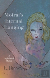 Moirai'S Eternal Longing