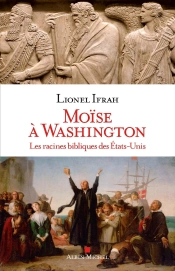 Moïse À Washington ; Les Racines Bibliques Des Etats-Unis