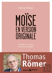 Moïse En Version Originale ; Enquête Sur Le Récit De La Sortie D'Egypte