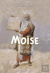 Moïse ; La Loi De Dieu