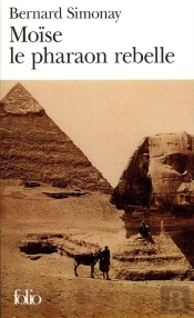 Moïse Le Pharaon Rebelle