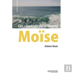 Bertrand.pt - Moïse ; Les Combats De La Liberté