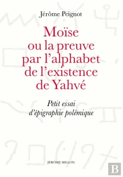 Bertrand.pt - Moise Ou La Preuve Par L Alphabet De L Existence De Yahve