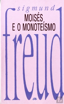 Bertrand.pt - Moisés e o Monoteísmo