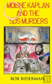 Moishe Kaplan And The Sds Murders