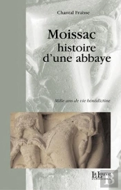 Moissac, Histoire D'Une Abbaye