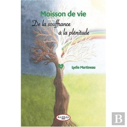 Bertrand.pt - Moisson De Vie ; De La Souffrance A La Plénitude