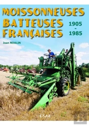 Moissonneuses Batteuses Françaises, 1905-1985