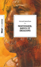 Moitessier, Dieux Et Dragons