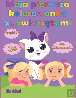 Bertrand.pt - Moja Pierwsza Kolorowanka Ze ZwierzęTami Dla Dziewczynek Od 3 Lat, CzęśC 2