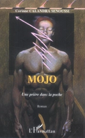 Mojo, Une Priere Dans La Poche