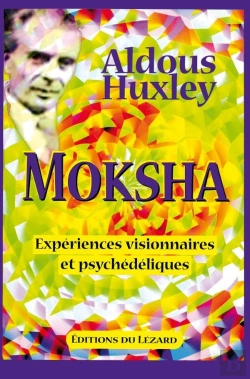 Bertrand.pt - Moksha ; Experiences Visionnaires Et Psychedeliques