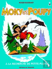 Moky Et Poupy Tome 12 : À La Recherche De Petite-Plume