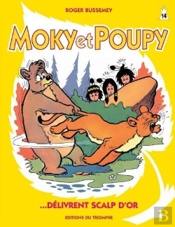 Bertrand.pt - Moky Et Poupy Tome 14 : Moky Et Poupy Délivrent Scalp D'Or
