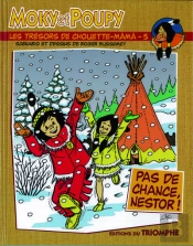 Moky Et Poupy Tome 5 : Pas De Chance, Nestor !