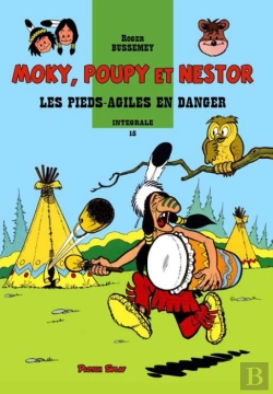 Bertrand.pt - Moky, Poupy Et Nestor ; Intégrale T.15 ; Les Pieds-Agiles En Danger