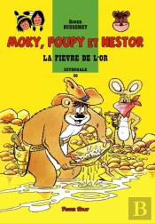 Moky, Poupy Et Nestor ; Intégrale T.36 ; La Fièvre De L'Or