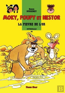 Bertrand.pt - Moky, Poupy Et Nestor ; Intégrale T.36 ; La Fièvre De L'Or