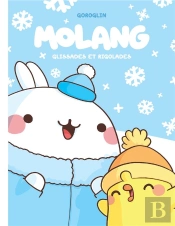 Molang Tome 4 : Glissades Et Rigolades
