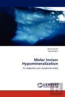 Molar Incisor Hypomineralization