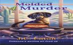 Molded 4 Murder