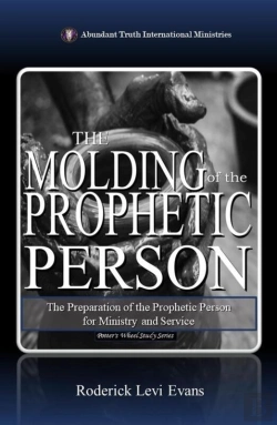 Bertrand.pt - Molding Of The Prophetic Person: The Preparation Of The Prophetic Person For Ministry And Service