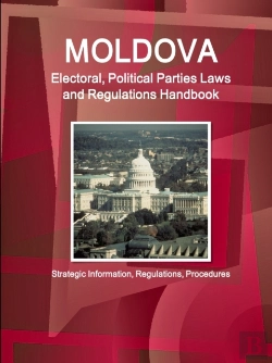 Bertrand.pt - Moldova Electoral, Political Parties Laws And Regulations Handbook - Strategic Information, Regulations, Procedures