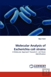Molecular Analysis Of Escherichia Coli Strains