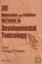 Molecular And Cellular Methods In Developmental Toxicology
