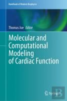 Molecular And Computational Modeling Of Cardiac Function