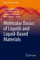 Molecular Basics Of Liquids And Liquid-Based Materials