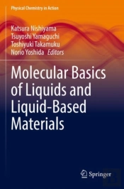 Molecular Basics Of Liquids And Liquid-Based Materials