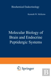 Molecular Biology Of Brain And Endocrine Peptidergic Systems