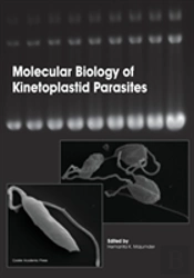 Molecular Biology Of Kinetoplastid Parasites