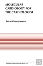 Molecular Cardiology For The Cardiologists