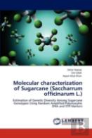 Molecular Characterization Of Sugarcane (Saccharrum Officinarum L.)