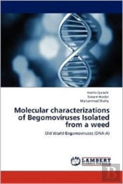 Molecular Characterizations Of Begomoviruses Isolated From A Weed