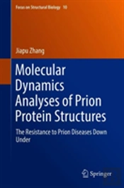 Molecular Dynamics Analyses Of Prion Protein Structures
